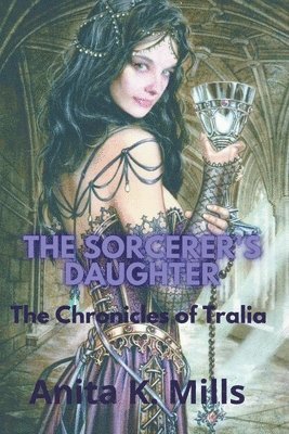 Anita K Mills, Anita K. Mills - Sorcerer's Daughter, Häftad