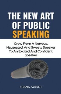 bokomslag The New Art Of Public Speaking