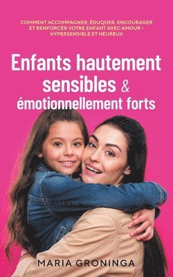 bokomslag Enfants hautement sensibles & emotionnellement forts