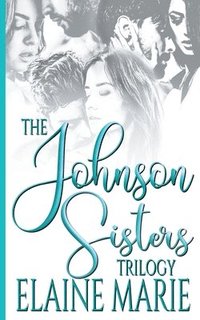 bokomslag The Johnson Sisters Trilogy