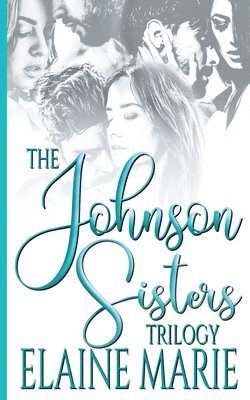 The Johnson Sisters Trilogy 1