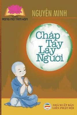 Nguyên Minh - Chắp tay lạy người, Häftad