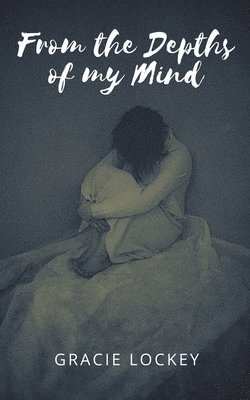 From The Depths of My Mind