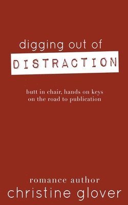 Digging Out of Distraction 1