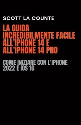 La Guida Incredibilmente Facile All'iPhone 14 E All'iPhone 14 Pro 1