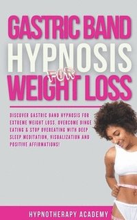 bokomslag Gastric Band Hypnosis for Weight Loss