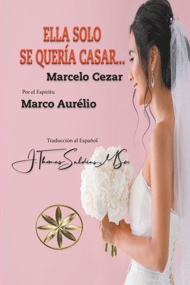 bokomslag Ella solo se quería casar...