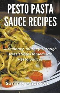 bokomslag Pesto Pasta Sauce Recipes