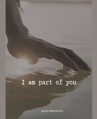 I am part of you 1