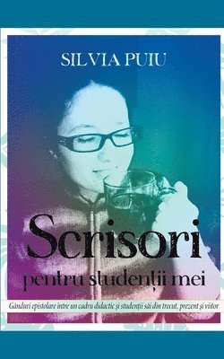 Silvia Puiu - Scrisori pentru studenții mei, Häftad