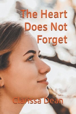 bokomslag Heart Does Not Forget