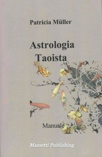 bokomslag Astrologia Taoista - Manuale
