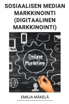 Sosiaalisen Median Markkinointi (Digitaalinen Markkinointi) 1