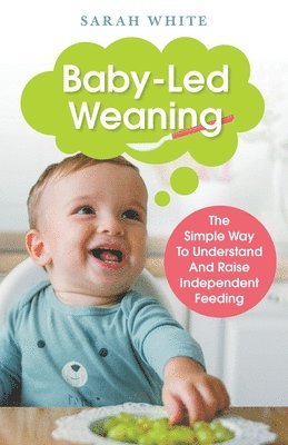 Sarah White - Baby-Led Weaning, Häftad