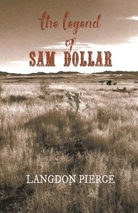bokomslag The Legend of Sam Dollar