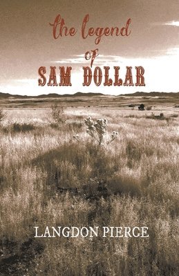 The Legend of Sam Dollar 1