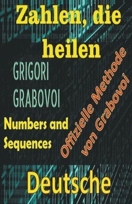 Zahlen, die Heilen Offizielle Methode von Grigori Grabovoi 1