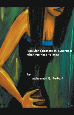 Vascular Compression Syndromes - What You Need to Know 1