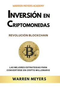 bokomslag Inversión en Criptomonedas Revolución Blockchain Las mejores estrategias para convertirse en cripto millonario
