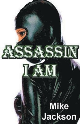 Mike Jackson - Assassin I Am, Häftad