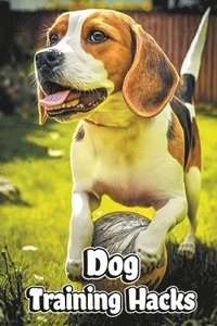 bokomslag Dog Training Hacks