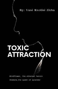 bokomslag Toxic Attraction