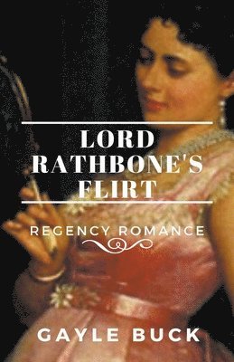 Lord Rathbone's Flirt