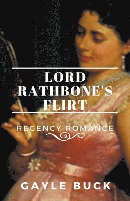 Lord Rathbone's Flirt 1