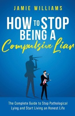 How To Stop Being a Compulsive Liar 1