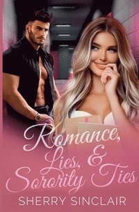 bokomslag Romance, Lies, & Sorority Ties