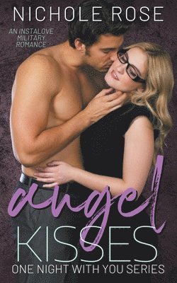 Nichole Rose - Angel Kisses, Häftad