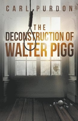 bokomslag Deconstruction Of Walter Pigg