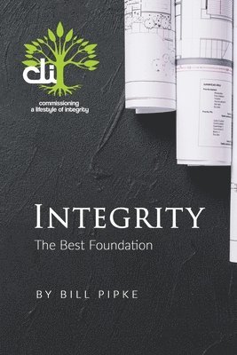 Integrity - The Best Foundation 1