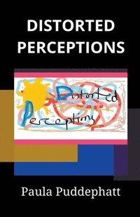 bokomslag Distorted Perceptions