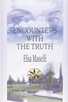 Encounters with the Truth 1