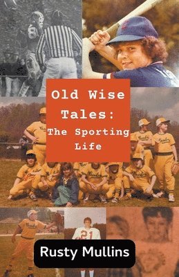 Rusty Mullins - Old Wise Tales, Häftad