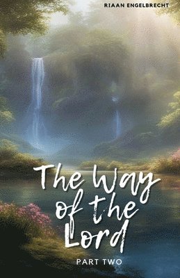 Riaan Engelbrecht - Way of the Lord Part Two, Häftad