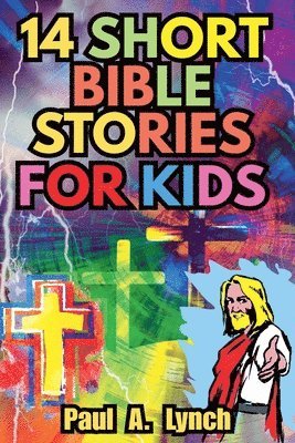 Paul A Lynch - 14 Short Bible Stories For Kids, Häftad