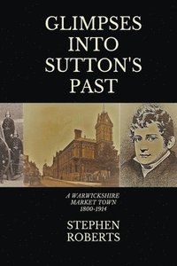 bokomslag Glimpses Into Sutton's Past