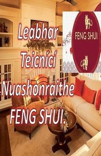 bokomslag Leabhar Teicnící Nuashonraithe Feng Shui.