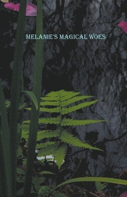 Melanie's Magical Woes 1