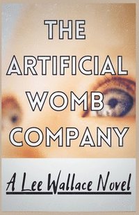 bokomslag The Artificial Womb Company