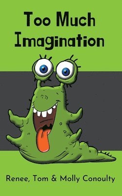 Too Much Imagination 1