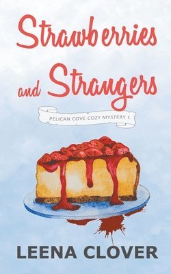 Strawberries and Strangers 1