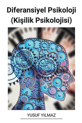 bokomslag Diferansiyel Psikoloji (Ki?ilik Psikolojisi)
