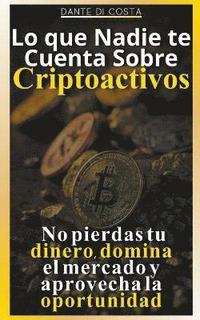 bokomslag Lo que Nadie te Cuenta Sobre Criptoactivos