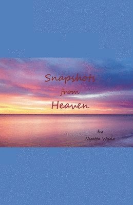 Snapshots from Heaven