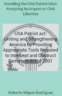 bokomslag Unveiling the USA Patriot Act