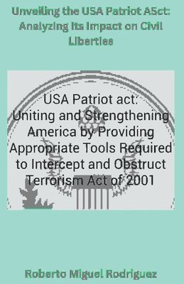 Unveiling the USA Patriot Act 1