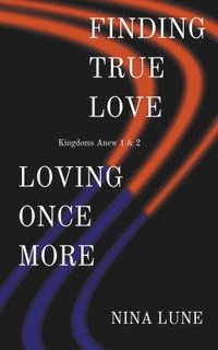 bokomslag Finding True Love & Loving Once More
